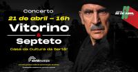 Ler notícia: Vitorino e Septeto em concerto na Casa da Cultura