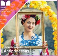 Ciclo de espetáculos Antiprincesas - Frida Kahlo
