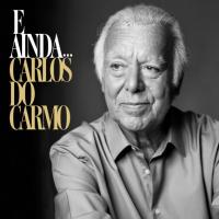 Carlos do Carmo: “E Ainda…” entra diretamente para 1.º lugar do top nacional de vendas